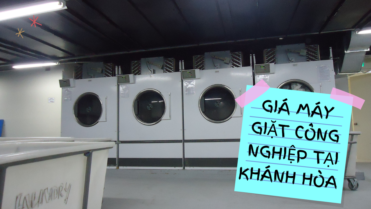 Báo giá máy giặt công nghiệp tại Khánh Hòa