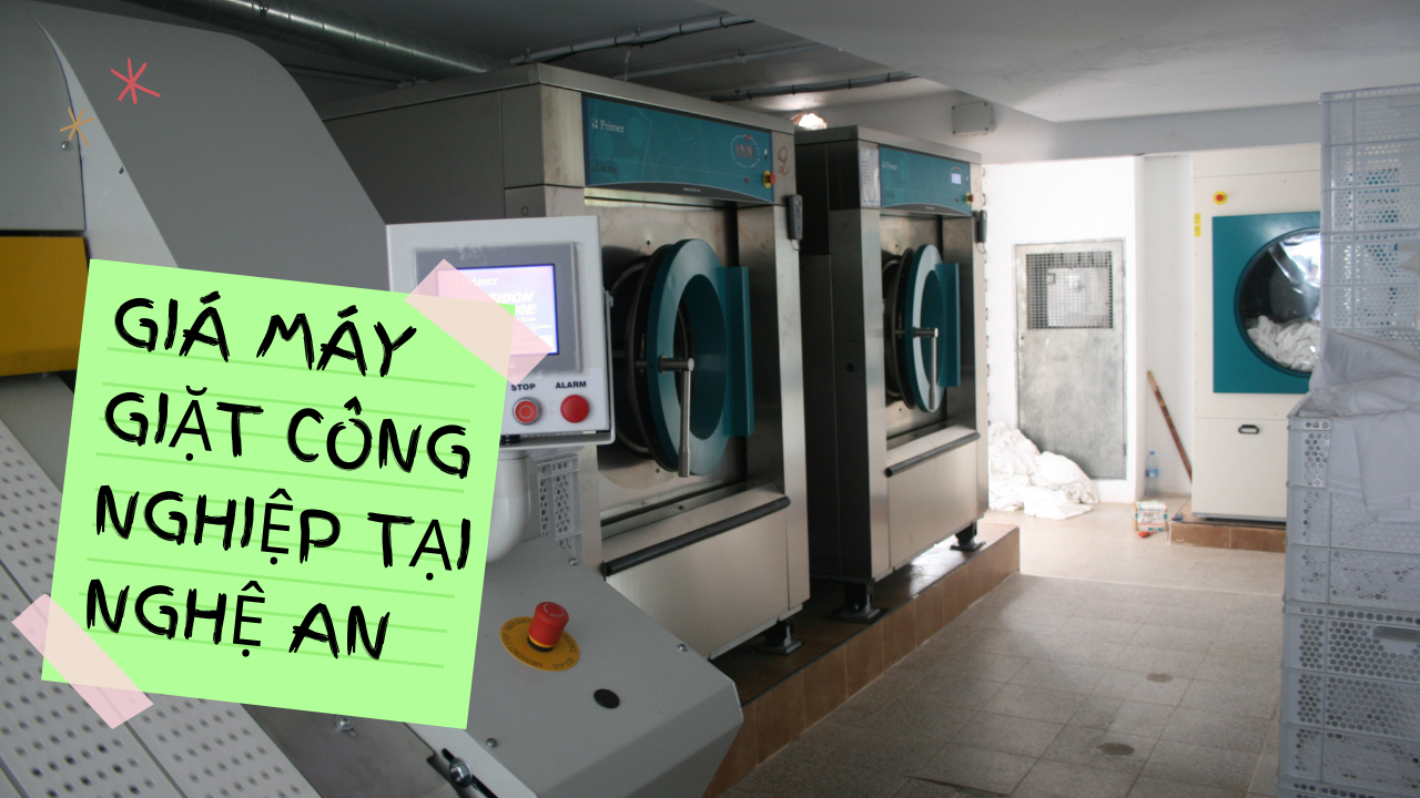 Báo giá máy giặt công nghiệp tại Nghệ An