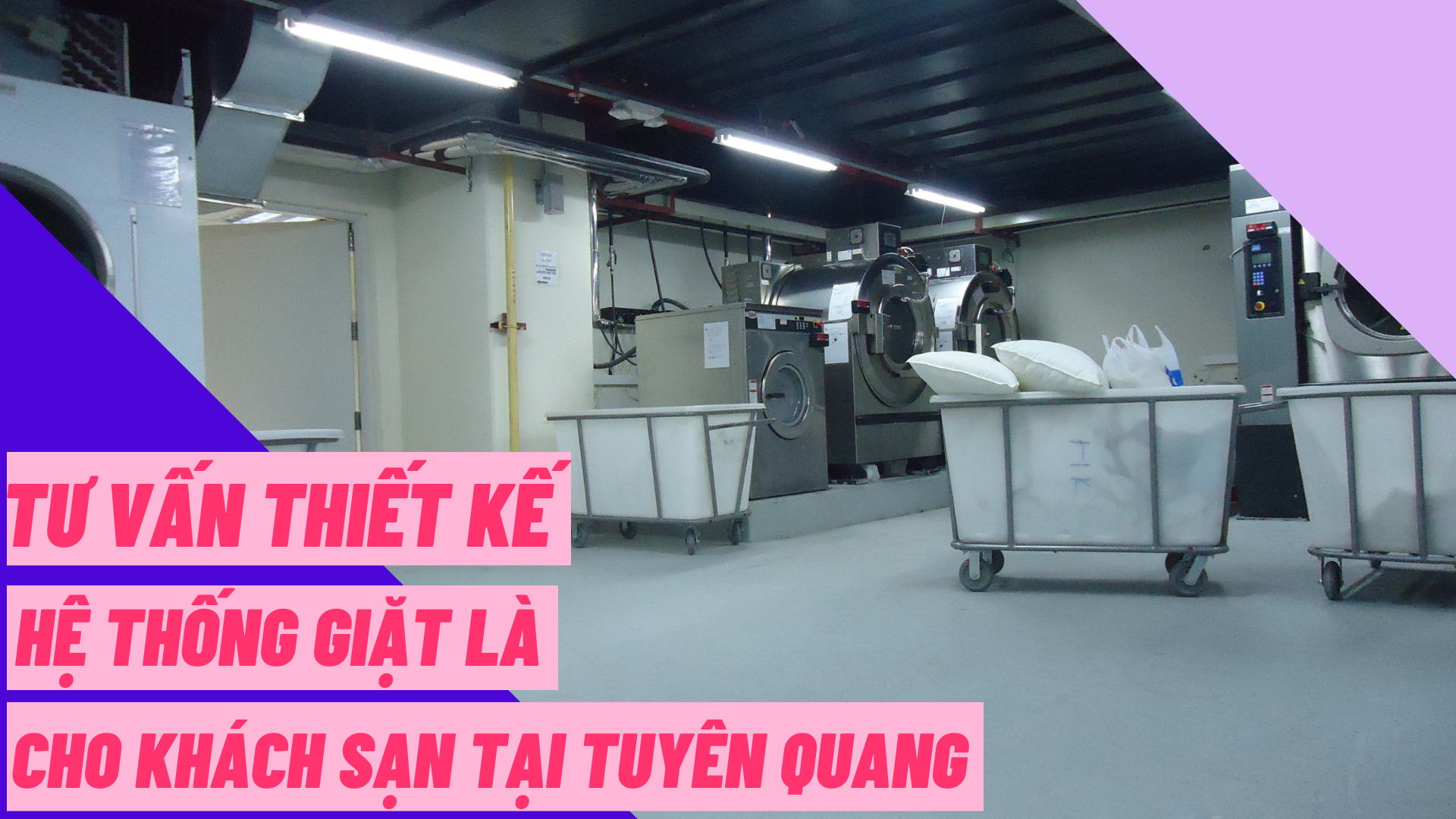 Tư vấn thiết kế hệ thống giặt là cho khách sạn tại Tuyên Quang