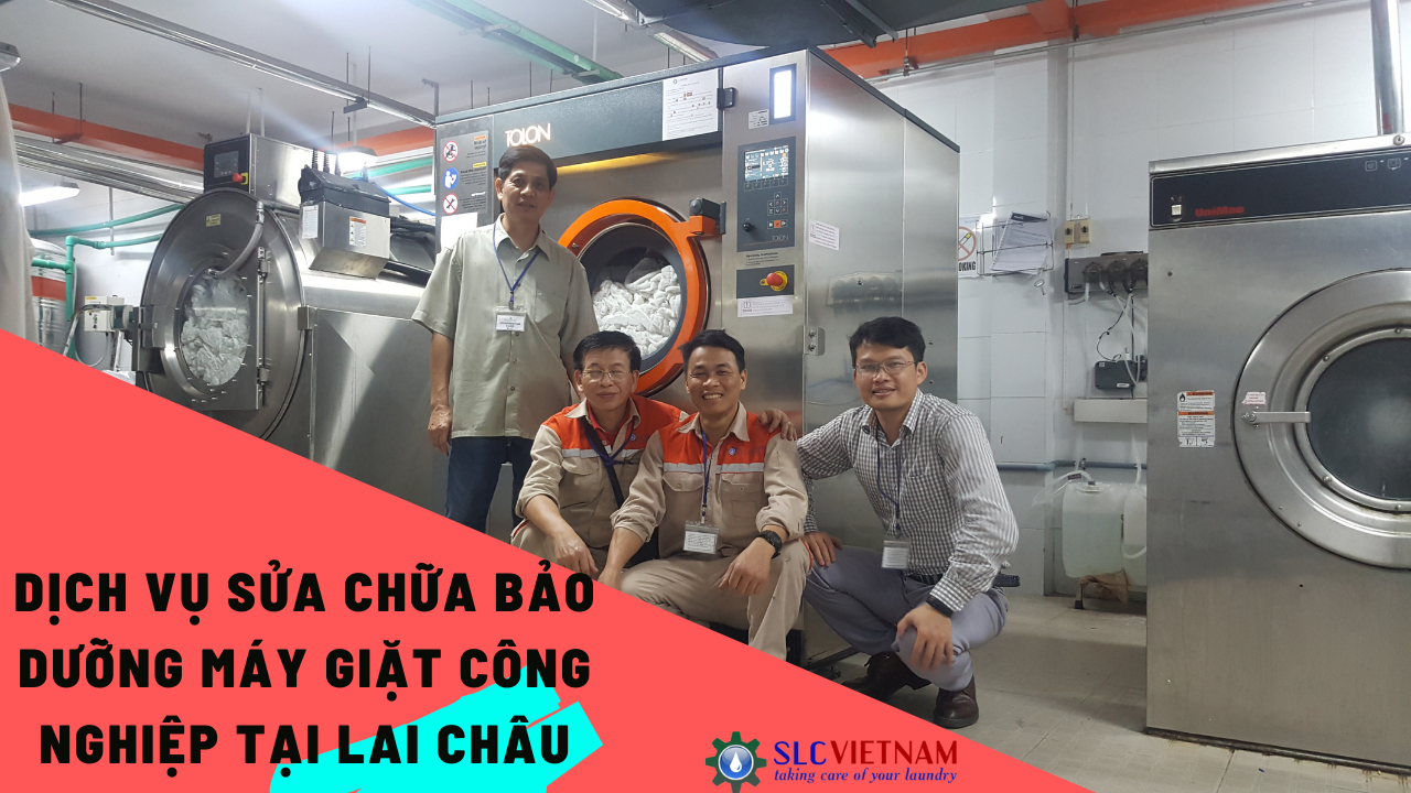 Dịch vụ sửa chữa bảo dưỡng máy giặt công nghiệp tại Lai Châu