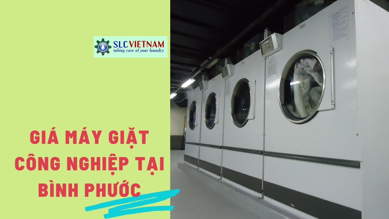 Báo giá máy giặt công nghiệp tại Bình Phước