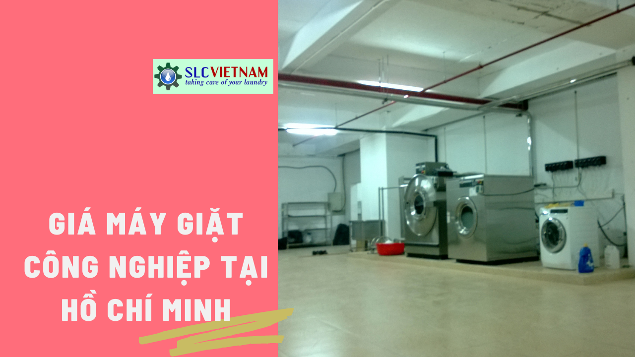 Báo giá máy giặt công nghiệp tại Hồ Chí Minh