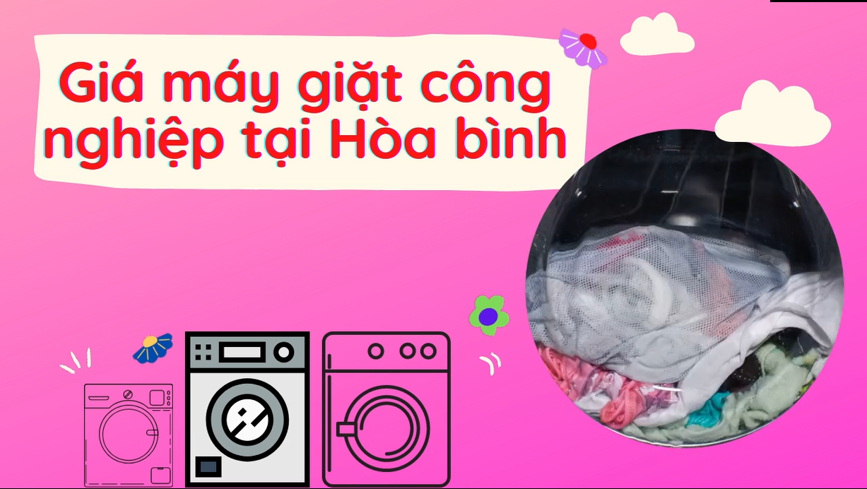 Báo giá máy giặt công nghiệp tại Hòa Bình