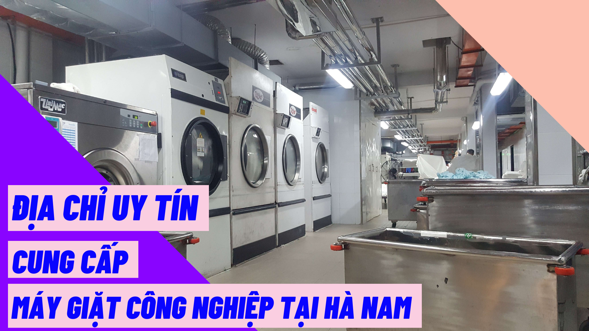 Địa chỉ uy tín cung cấp máy giặt công nghiệp tại Hà Nam