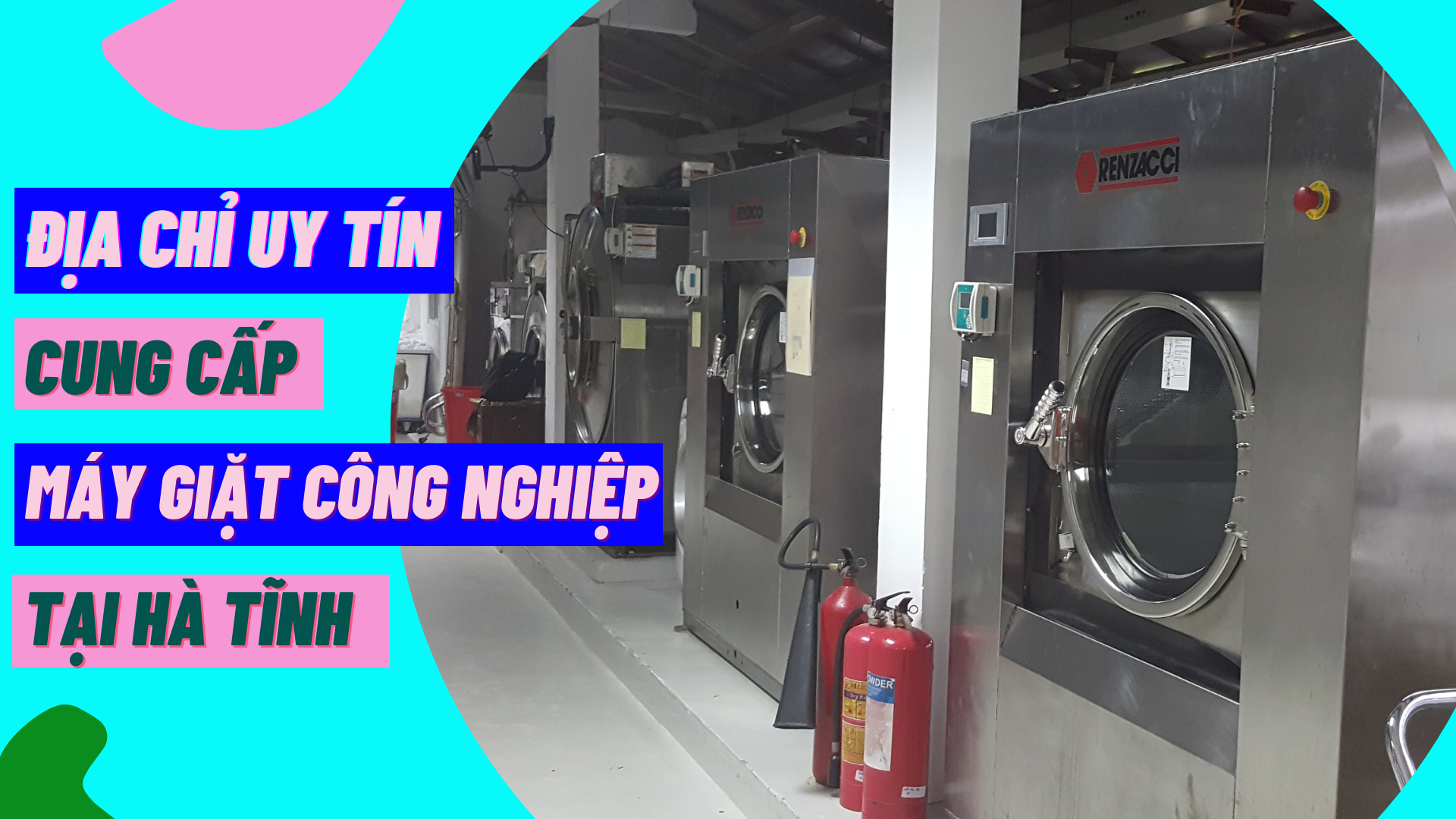Địa chỉ uy tín cung cấp máy giặt công nghiệp tại Hà Tĩnh