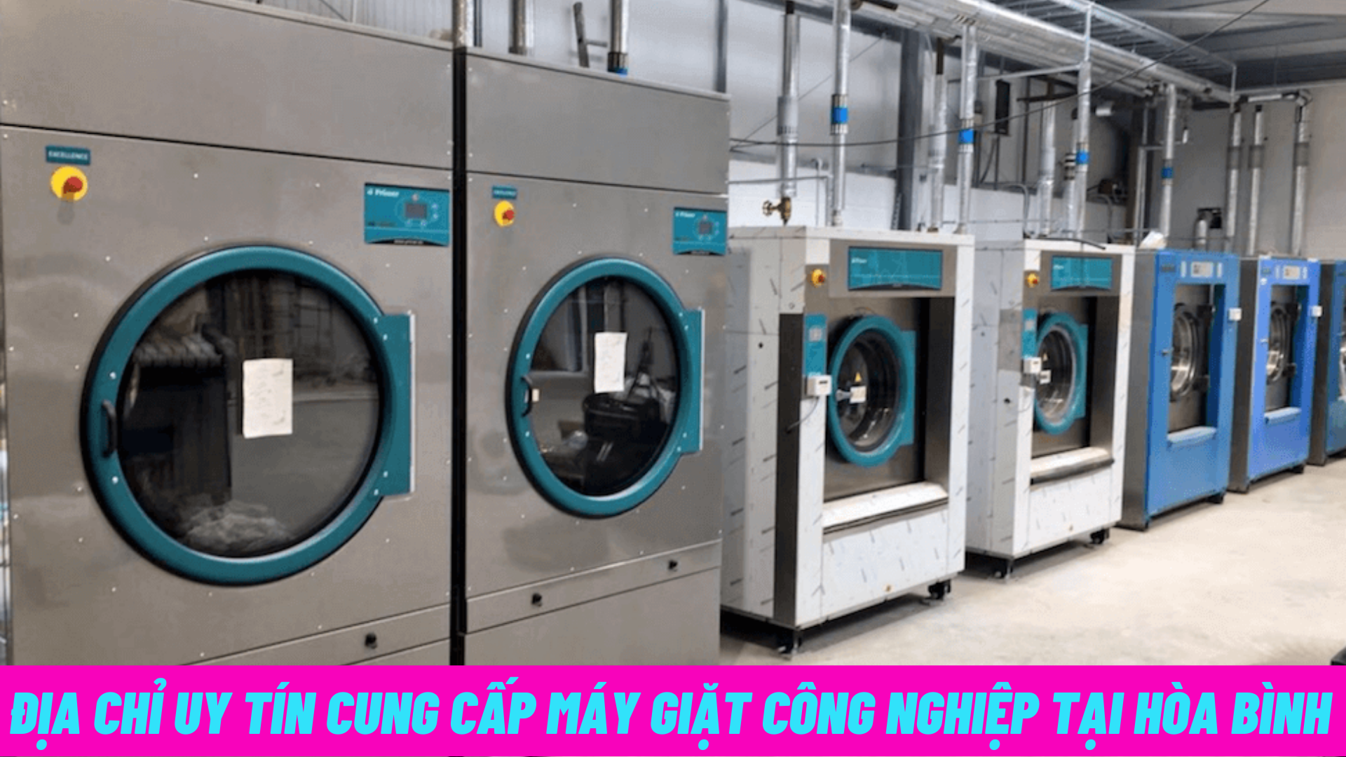 Địa chỉ uy tín cung cấp máy giặt công nghiệp tại Hòa Bình