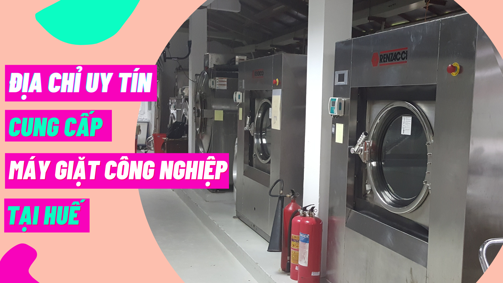 Địa chỉ uy tín cung cấp máy giặt công nghiệp tại Huế