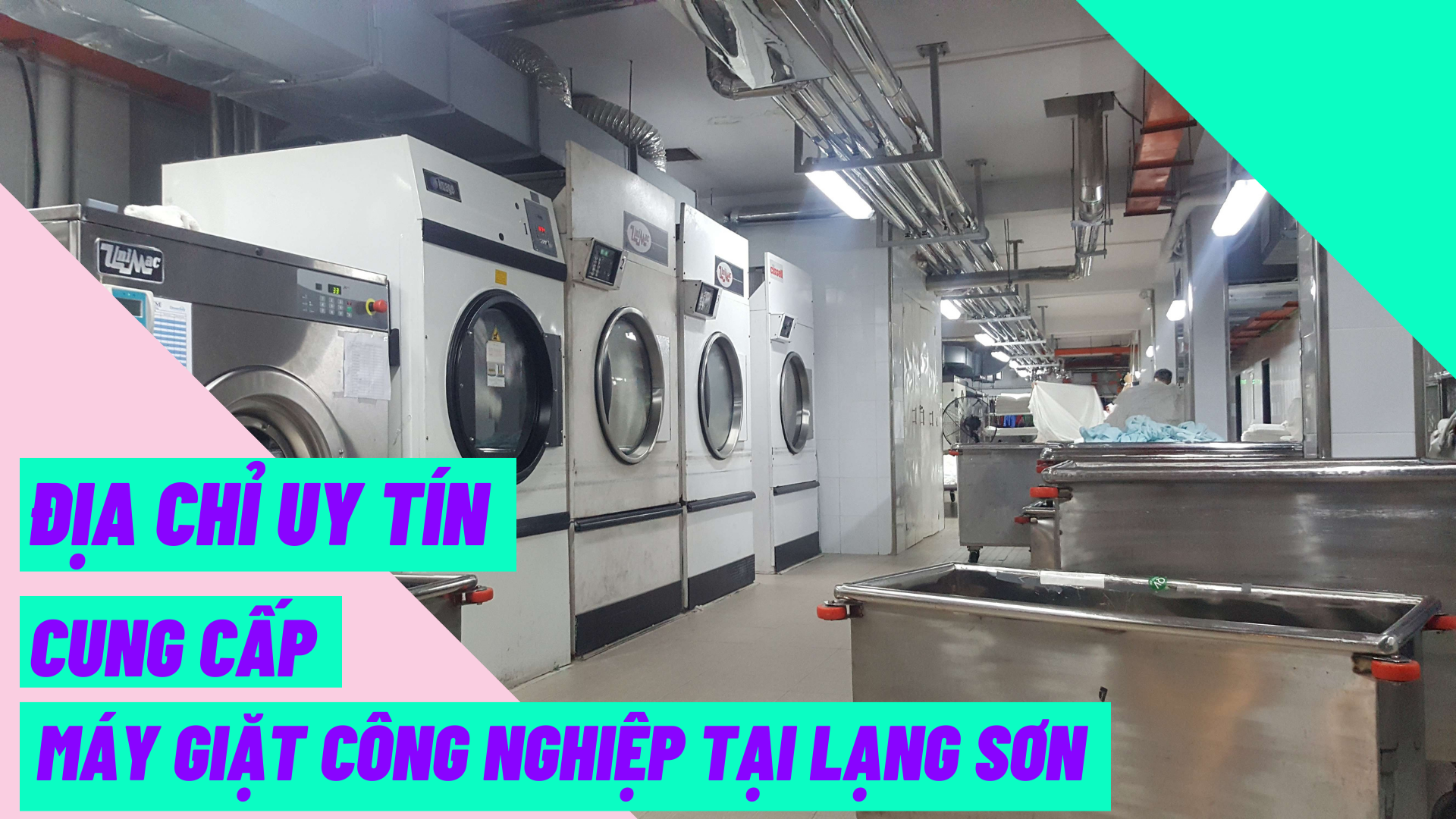 Địa chỉ uy tín cung cấp máy giặt công nghiệp tại Lạng Sơn