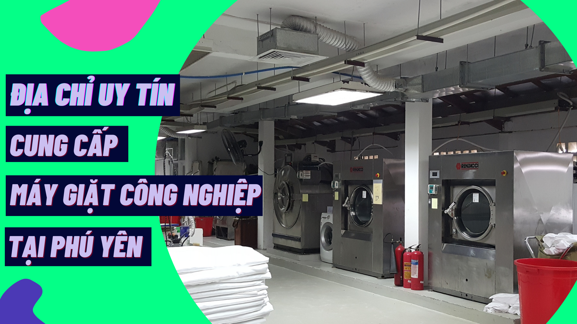Địa chỉ uy tín cung cấp máy giặt công nghiệp tại Phú Yên