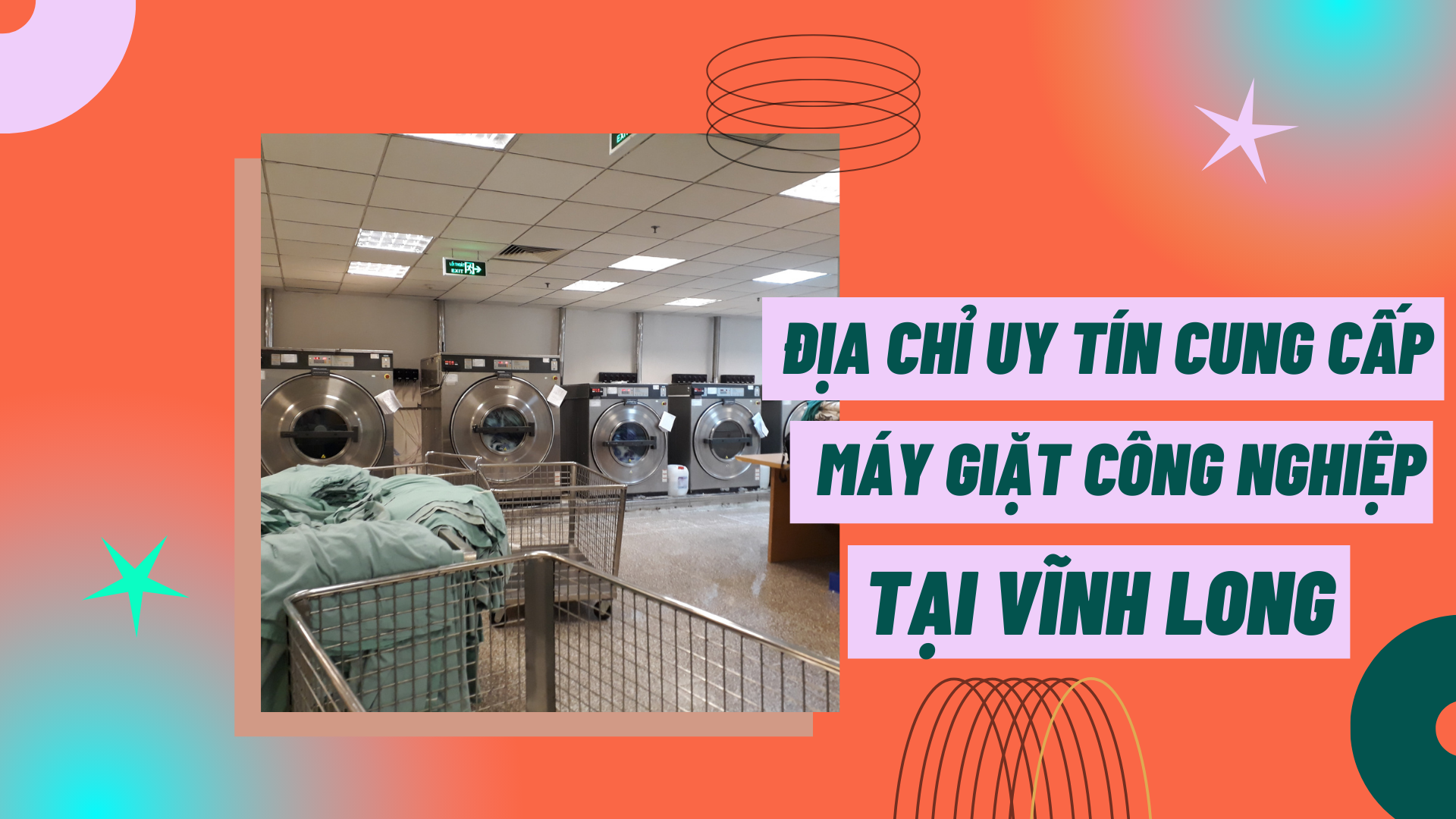 Địa chỉ uy tín cung cấp máy giặt công nghiệp tại Vĩnh Long