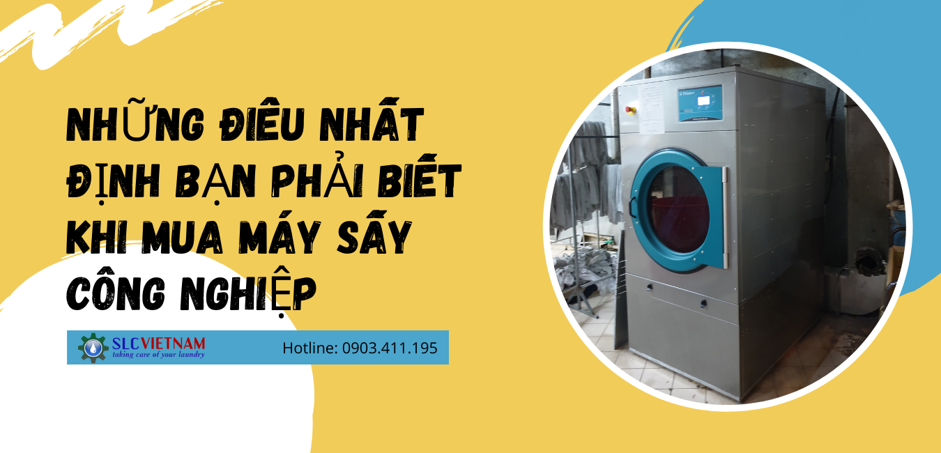 Những điều nhất định bạn phải biết khi mua máy sấy công nghiệp