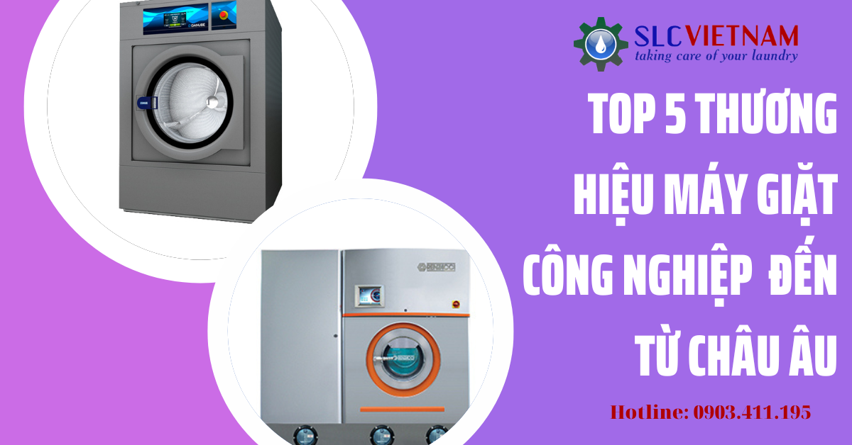 TOP 5 máy giặt công nghiệp đến từ Châu Âu